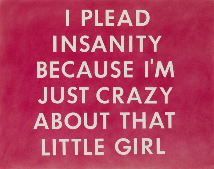 I PLEAD INSANITY BECAUSE I’M JUST CRAZY ABOUT THAT LITTLE GIRL